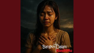 Bangkit Dalam KasihMu