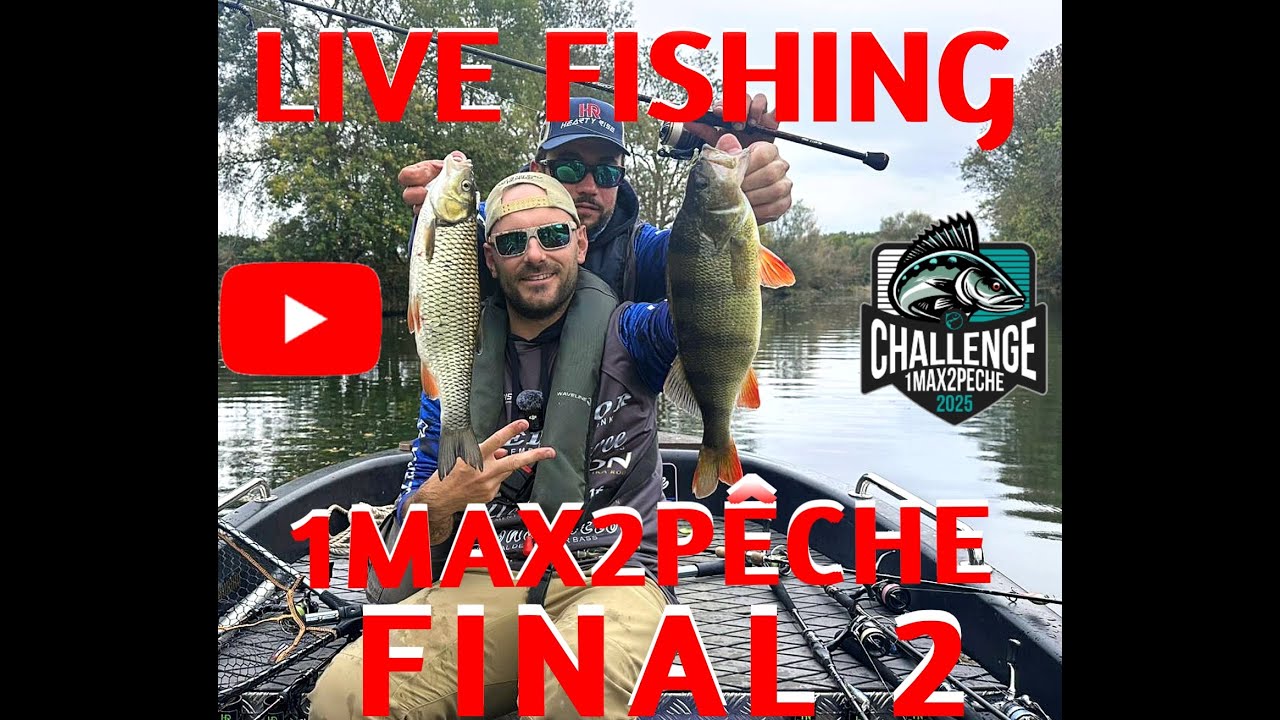 Live Fishing Challenge Final manche 2- Tom & Benjamin sur la Charente ...