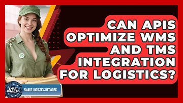 Can APIs Optimize WMS And TMS Integration For Logistics? - Smart Logistics Network