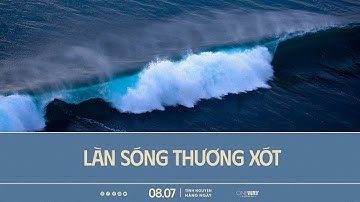 Làn Sóng Thương Xót | Oneway Radio - Tĩnh Nguyện Hằng Ngày 08/07/2025