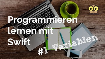 Programmieren lernen mit Swift #1: Variablen verwenden