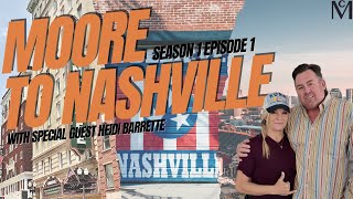 🎙️🌆 Chris Moore Group | Moore To Nashville | S1E1 | Heidi Barrette - From OC to Music City
