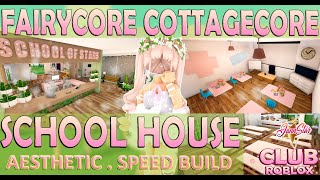 I BUILT A SCHOOL! |  NEW School House Fairycore Cottagecore Aesthetic  SPEED BUILD | CLUB ROBLOX