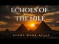 Echoes of the Nile | 1 Hour Ancient Egypt Orchestra | Study, Relax &amp; Focus