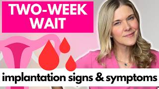 Implantation Bleeding vs Period? Early Pregnancy & Implantation Signs During the Two-Week Wait