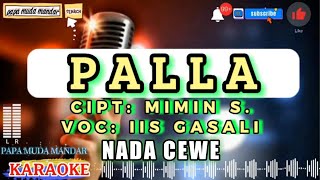 KARAOKE PALLA |IIS GASALI #lagudaerah #papamudamandar