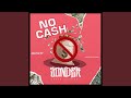 No cash