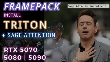RTX 50 Series Install Framepack F1 + TRITON & SAGE ATTENTION AI Video Generation | 5070 5080 5090