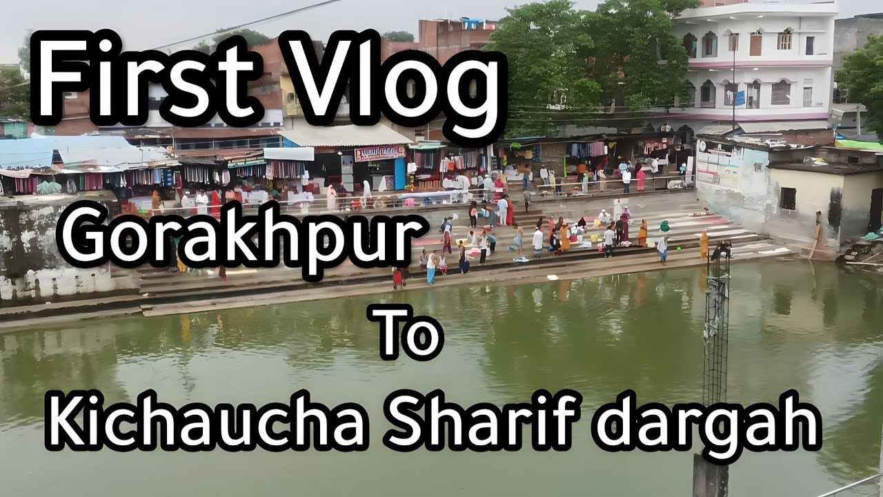 Gorakhpur to kichaucha Sharif  || Hafiz Shadab Alam ziyaee 