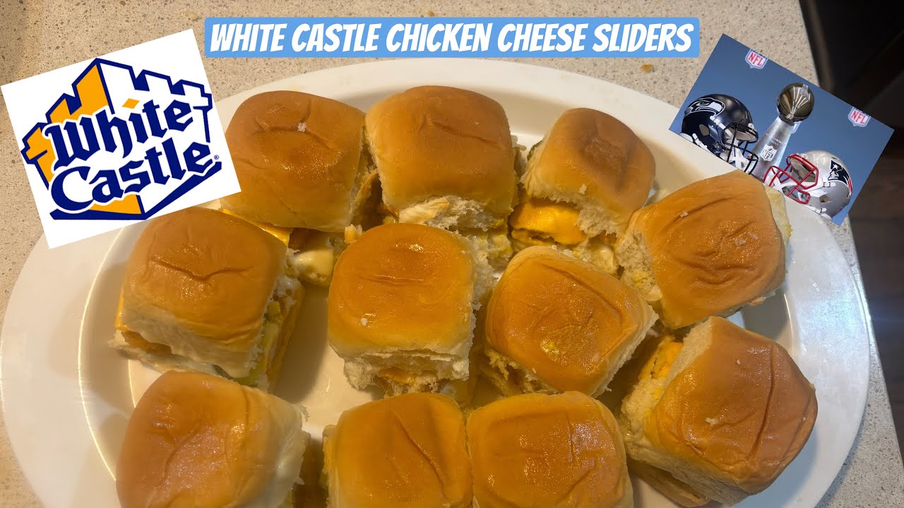 White Castle Chicken Cheese Sliders (Super Bowl Edition)(Episode 823)