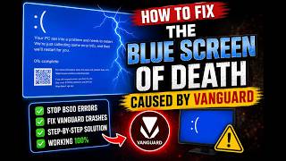 How to fix the Blue screen of Death caused by Riot Vanguard