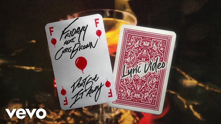 Fridayy, Chris Brown - "Don't Give It Away" (Lyric Video)