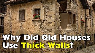 Information Why Did Old Houses Have Thick Walls News