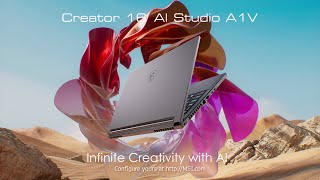 Creator 16 AI Studio A1V - Infinite Creativity with AI | MSI