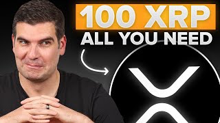 Is 100 XRP ALL You Need?