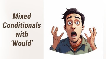 Mastering Mixed Conditionals with 