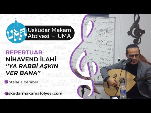 Nihavend İlahi ⋄ ''Ya Rabbi Aşkın Ver Bana ''  | ÜMA ~ Üsküdar Makam Atölyesi