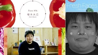 【Fresh Faces #96】増木大己（MAMORIO 代表）