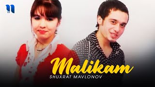 Shuxrat Mavlonov - Malikam klip