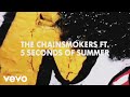 The Chainsmokers, 5 Seconds of Summer - Making of the Who Do You Love lyric video