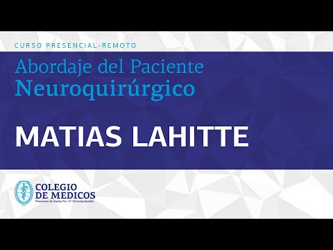 Curso: Abordaje del Paciente Neuroquirúrgico | Dr. Matias Lahitte