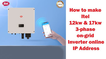 Itel 12kw and 17kw on-grid inverter wifi configuration with IP Address