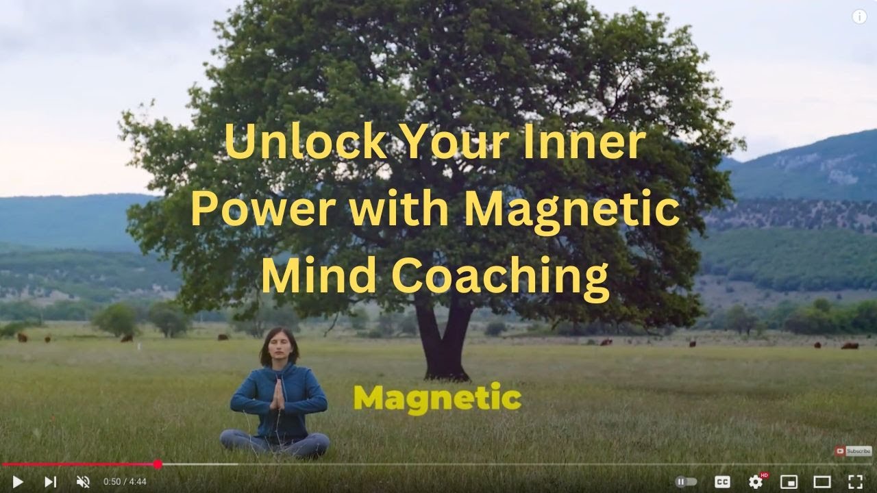 Unlock Your Inner Power with Magnetic Mind Coaching