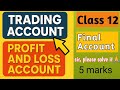 Class 12 Final Account | Trading & Profit and Loss Account | Hidden Adjustments | Solution | 5 marks
