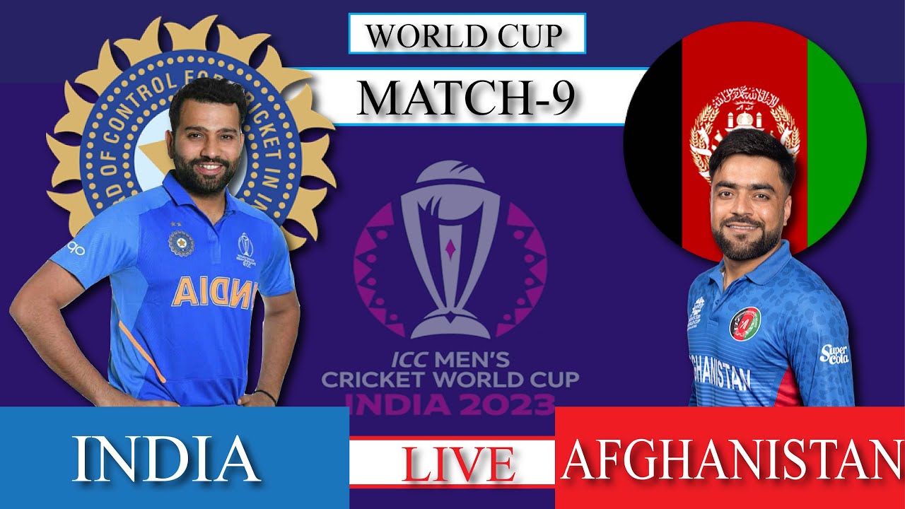India Vs Afghanistan Live World Cup Afghanistan Vs India Live Score IND vs AFG Match 9 YouTube