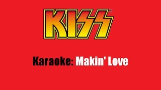 Video thumbnail of "Karaoke: Kiss / Makin' Love"