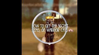 HOW TO GET THE SECRET ITEMS PT1.//NO GAMEPASSES\\ //Warrior cats edition\\\