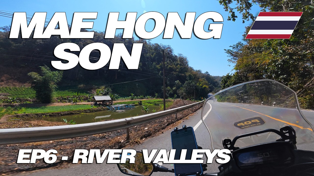 Episode 6 | River valleys towards Mae Sariang | Mae Hong Son Loop POV 4K 🇹🇭