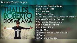 (DESCARGAR GRATIS) Thalles Roberto | Dios Me Ama - Album Completo