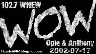 Opie & Anthony WNEW 2002-07-17