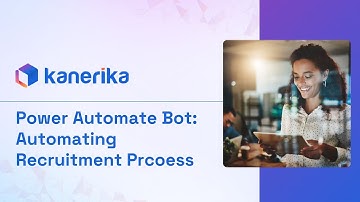 Automate Recruitment Data Extraction with Power Automate Bot