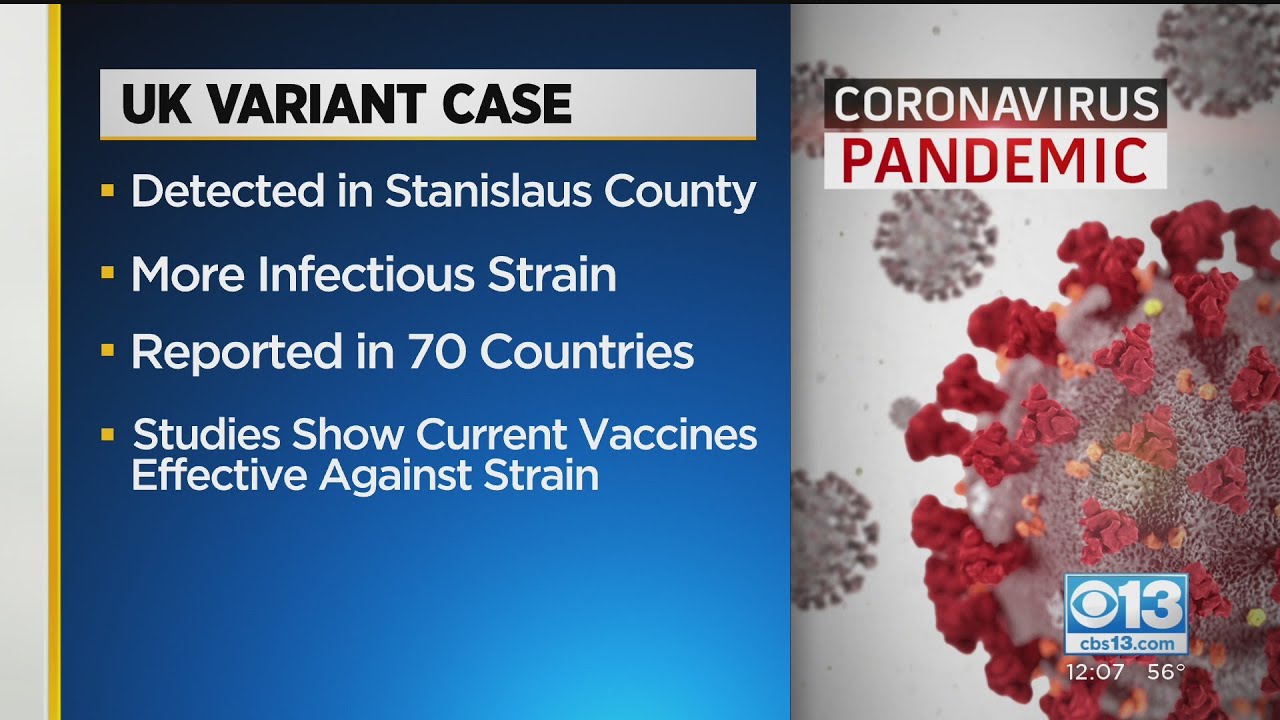 First Case Of UK COVID-19 Variant Strain Detected In Stanislaus County ...