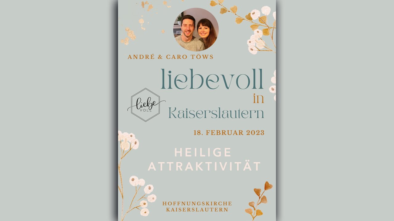 Heilige Attraktivität // André Töws // liebevoll-Event Kaiserslautern