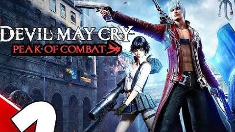Devil May Cry: Peak of Combat New Gameplay (Android, iOS)
