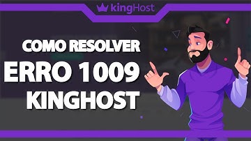 COMO RESOLVER Erro 1009 na Kinghost – rápido e fácil – 2022