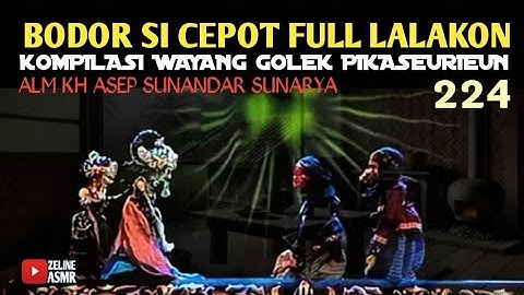 Bobodoran Wayang Golek Si Cepot Full Lalakon Bagian 224 | Alm KH Asep Sunandar Sunarya