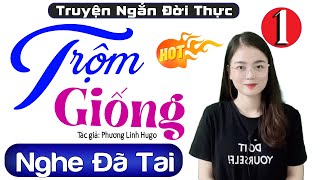 [Siêu Phẩm] Truyện thực tế 2022: Trộm Giống - Tập 1 - Nghe 5 Phút Để Có Giấc Ngủ Ngon #mcthuhue