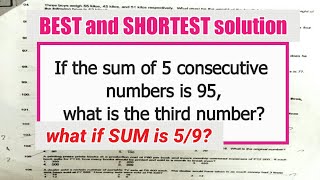 Shortcut Explained If The Sum Of 5 Consecutive Numbers Is 95, What Is The Third Number?