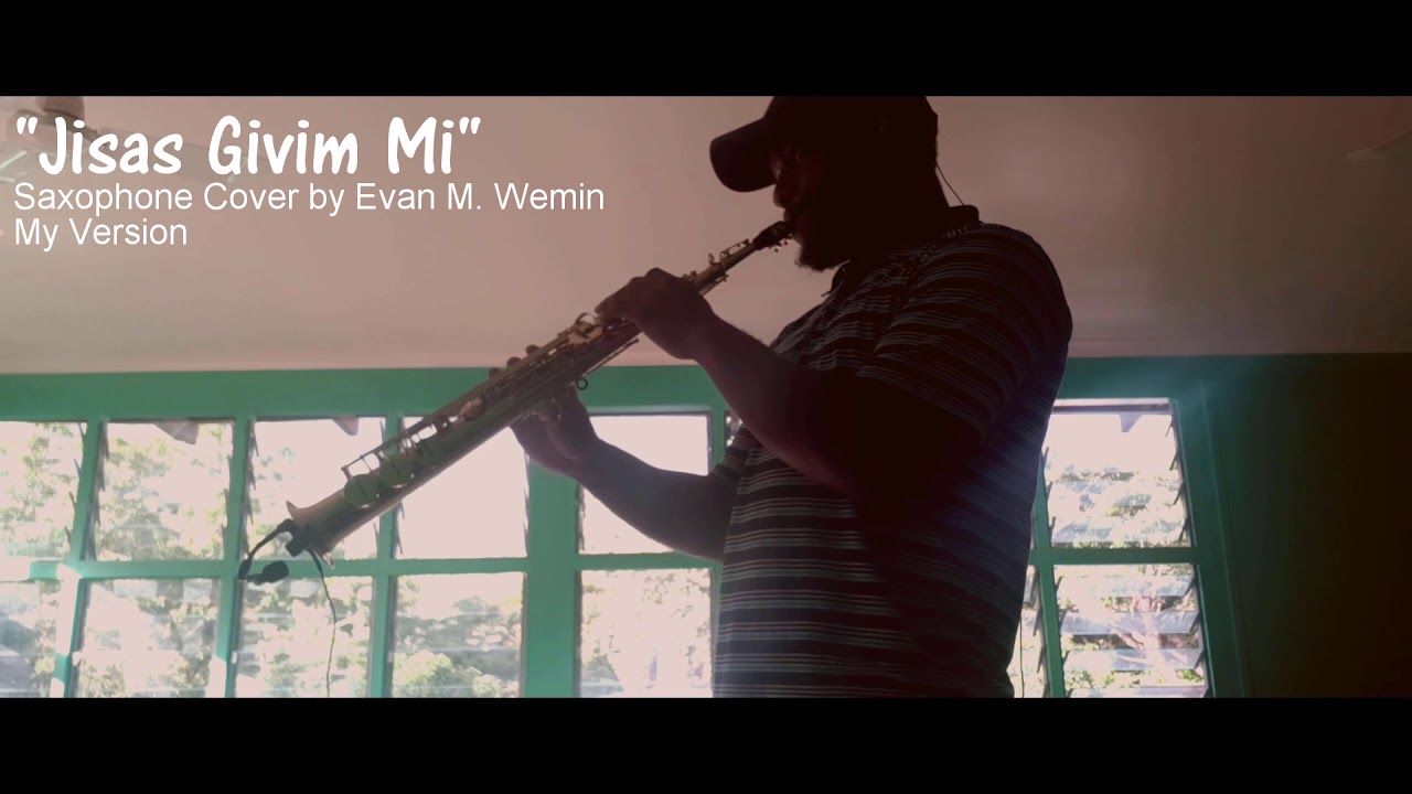 JISAS GIVIM MI. Papua new Guinean Gospel song. Saxophone cover