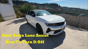 Lane assist, Opel Astra. How to turn it off 