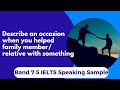 Describe an occasion when you helped family member / relative with something #ieltscuecardtips