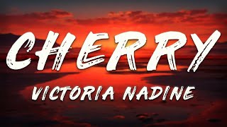 Victoria Nadine - Cherry (Lyrics) screenshot 2