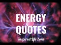 Energy quotes that will inspire you