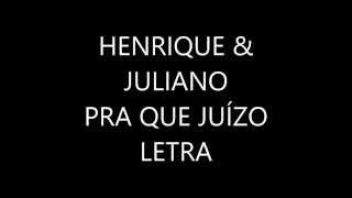 Henrique & Juliano - PRA QUE JUÍZO (letra)