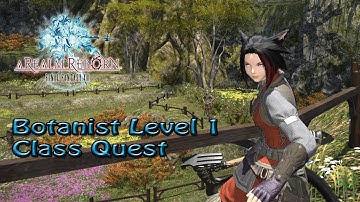 Final Fantasy 14 A Realm Reborn Botanist Level 1 Class Quest
