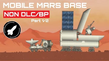 How To Build A Mobile Mars Base in Spaceflight Simulator - SFS | Part - 1 | [NON DLC/BP]
